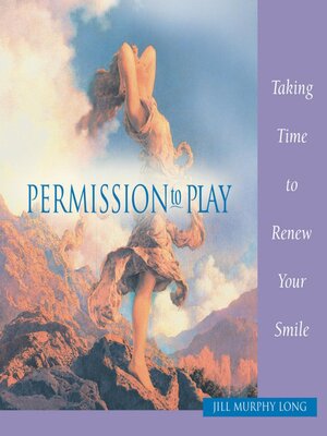 cover image of Permission to Play, Taking Time to Renew Your Smile